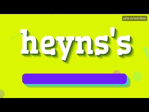 HEYNS'S - HOW TO PRONOUNCE IT!?
