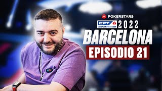 PokerStars EPT de Barcelona 2022 | Episodio 21 | PokerStars en Español