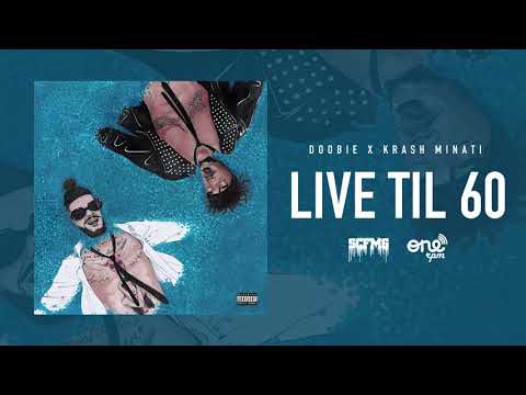 Doobie & Krash Minati - Live Til 60 (Official Audio)