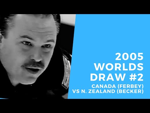 2005 Ford World Men's Curling Championship - Draw #2 - Canada (Ferbey) vs. New Zealand (Becker)
