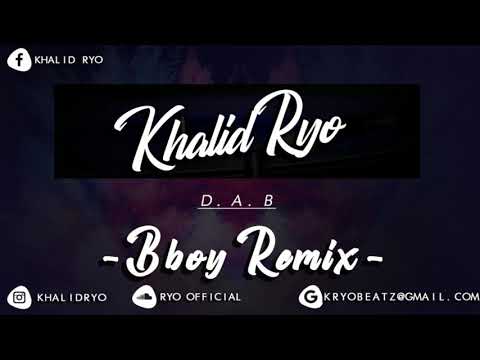 BBOY MUSIC 2022 - KHALID RYO - DAB (BBOY MUSIC)