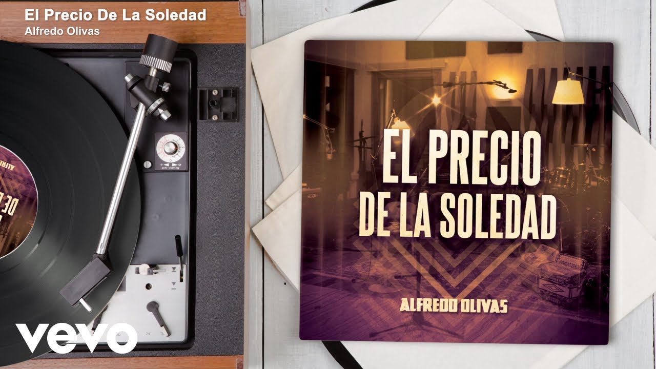 El Precio De La Soledad by Alfredo Olivas from Mexico Popnable