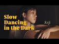 Joji Slow Dancing In The Dark Cover