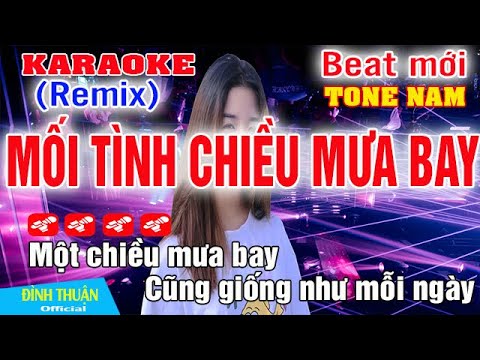 Mối Tình Chiều Mưa Bay Karaoke Remix Tone Nam Dj Cực hay 2023