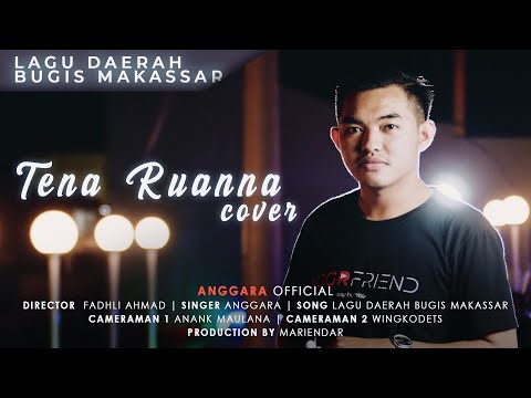 Anggara - Tena Ruanna Cover Lagu daerah Bugis Makassar