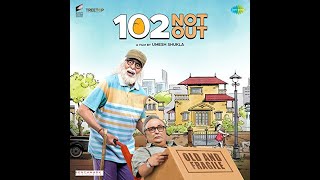 102 not out, Phir Laut Aayi Zindagi, Hiral Brahmbhatt, lyrics, subtitles, ENGLISH TRANSLATION