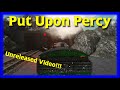 Put Upon Percy Unreleased