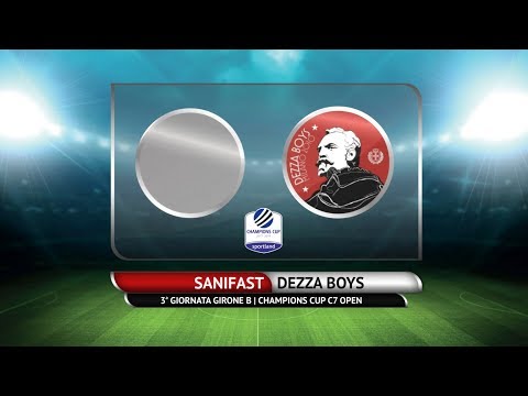 CHAMPIONS CUP C7 OPEN - Sanifast vs Dezza Boys