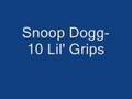 Snoop Dogg- 10 Lil' Grips