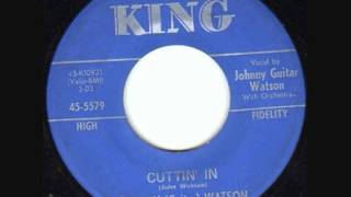 Johnny (Guitar) Watson - Cuttin' In