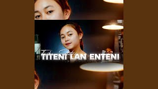 Download lagu TITENI LAN ENTENI mp3