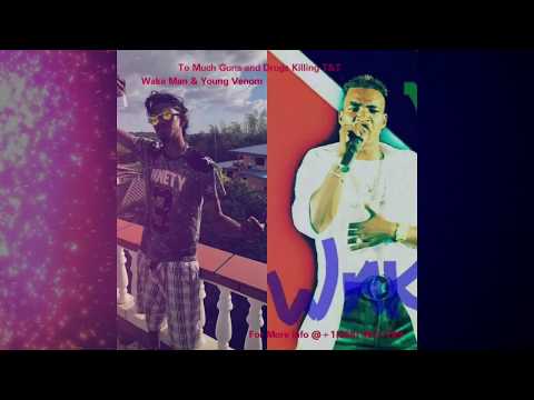 Waka Man Ft Young Venom-  Guns and Drugs Official 2018