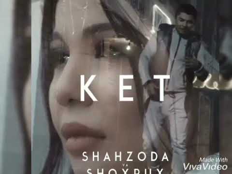 Shahzoda va Shoxrux - Ket | Шахзода ва Шохрух - Кет