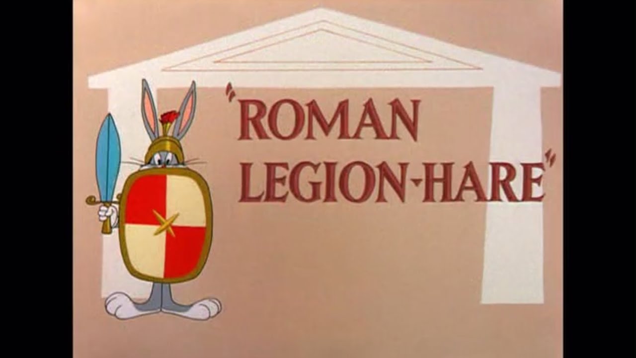 Bugs Bunny – Roman Legion-Hare (1955) with Emperor Nero and Yosemite Sam