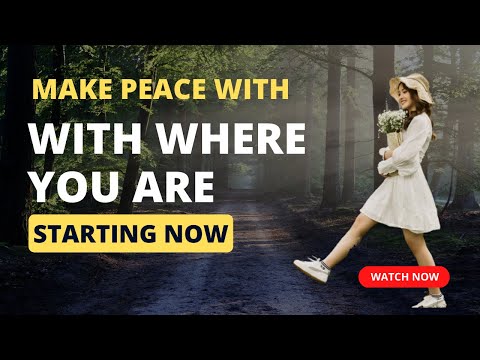 Make Peace With Where You Are 🧡 Abraham Hicks