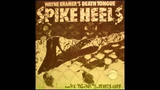 WAYNE KRAMER'S DEATH TONGUE - Spike Heels / Take Your Clothes Off