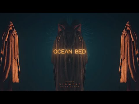 Siamese - Ocean Bed (Official Lyric Video)