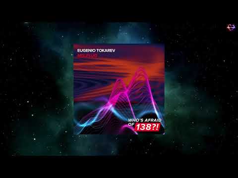 Eugenio Tokarev - Melifluo (Extended Mix) [WHO'S AFRAID OF 138?!]