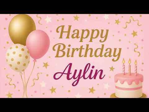 Aylin: Happy Birthday Song for Aylin