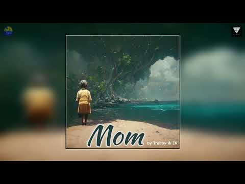 Mom - Traboy & IK