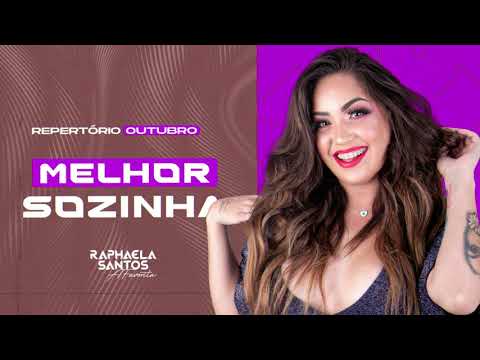 Raphaela Santos A Favorita - Melhor Sozinha