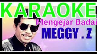 Download lagu Mengejar Badai Karaoke Meggy Z ,Original Musik Audio HQ mp3 Download lagu Mengejar Badai Karaoke Meggy Z ,Original Musik Audio HQ mp3