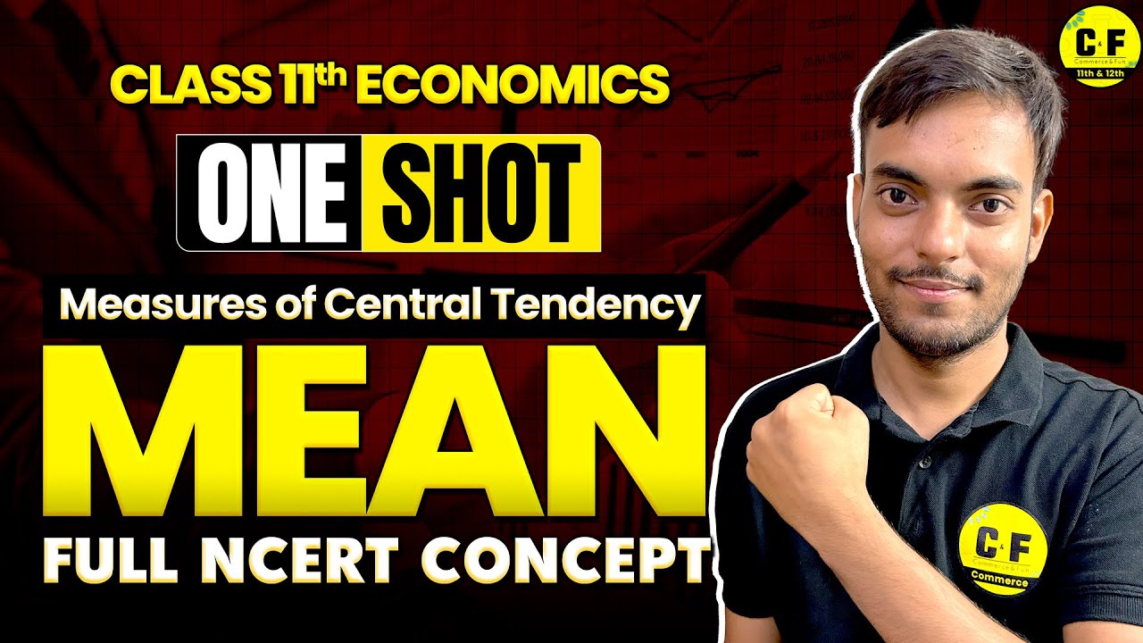 Mean One Shot Economics | Central Tendency Statistics | Class 11th Statistics Complete Explanation