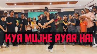 Kya Mujhe Pyar Hai  Akanksha Sharma Choreography