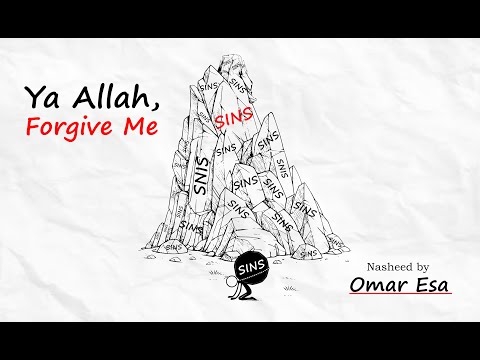 Ya Allah, Forgive Me | Nasheed by Omar Esa