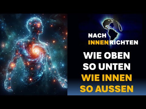 NACH INNEN RICHTEN 25 - WIE OBEN SO UNTEN WIE INNEN SO AUSSEN