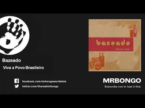 Bazeado - Viva a Povo Brasileiro