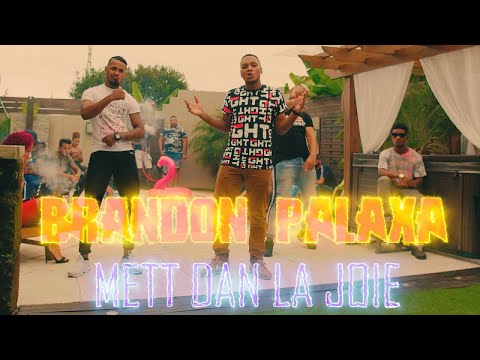 Brandon Palaxa ft Dj Niaka - Mett Dan La Joie - Official Music Video