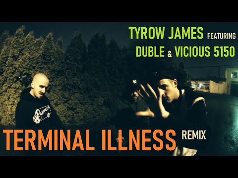 Tyrow James f/ Duble & Vicious 5150 - "Terminal Illness" (Remix) [Official Video]