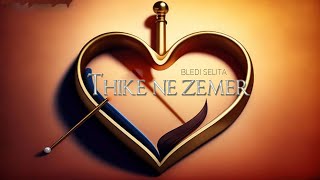 Bledi Selita - Thikë Në Zemër