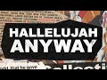 Hallelujah Anyway