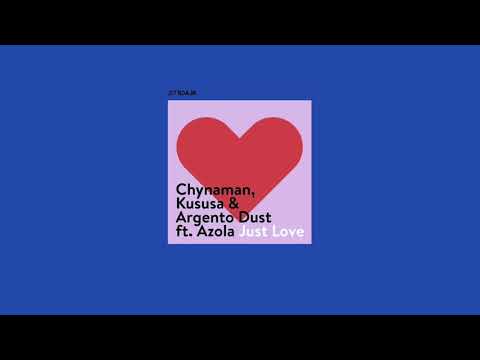 Just Love Feat. Azola - Chynaman, Kususa & Argento Dust (Original Mix)