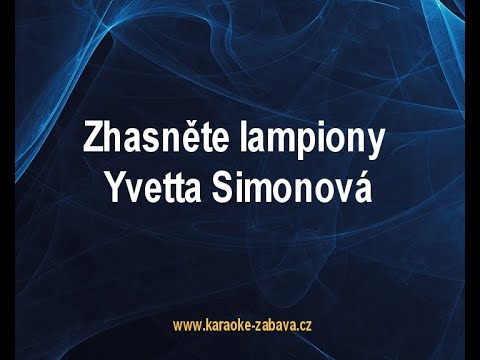 Zhasněte lampiony - Yvetta Simonová Karaoke tip