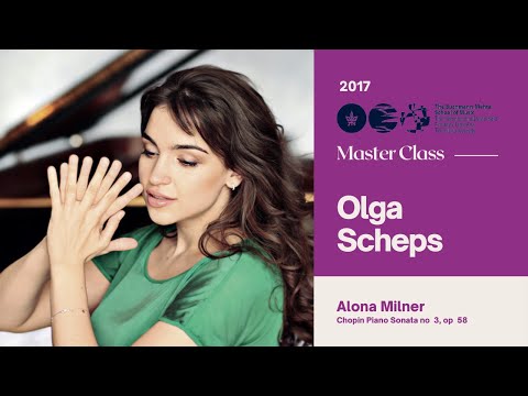 Master Class with Olga Scheps -  Alona Milner: Chopin Piano Sonata no  3, op  58
