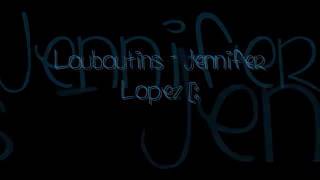 Louboutins - Jennifer Lopez ( Lyrics )