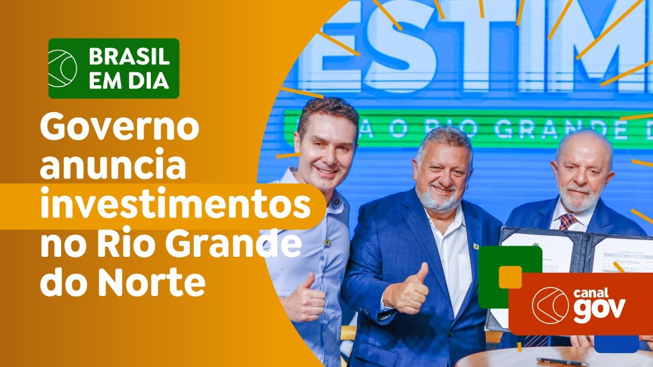 Governo anuncia uma série de investimentos no Rio Grande do Norte