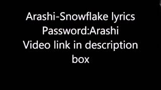 Arashi-Snowflake lyrics(Password:Arashi)