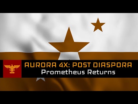 Prometheus Returns | Aurora 4x: Post Diaspora #1