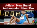 Adidas' New Brand Ambassador: Hima Das | CNBC-TV18