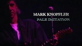 MARK KNOPFLER - PALE IMITATION [Bonus track]