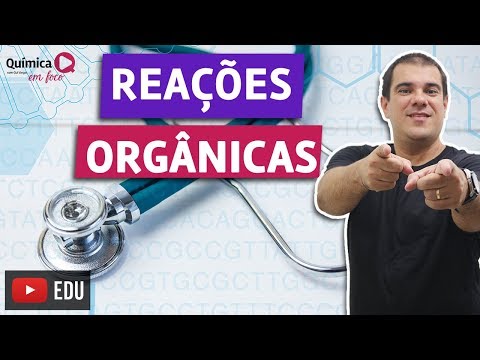 Química - Reações Orgânicas - ENEM - Identificação das reações