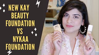 * NEW * KAY BEAUTY FOUNDATION Vs NYKAA SKIN GENIUS FOUNDATION