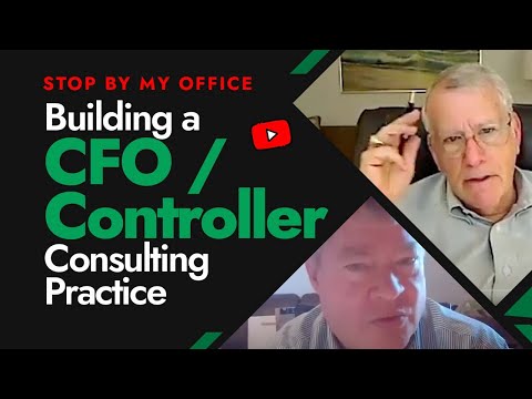 Stop by My Office-Building a CFO/Controller Consulting Practice