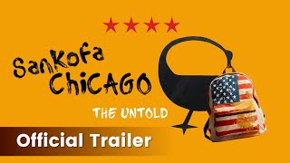 Sankofa Chicago: The Untold Offical Trailer