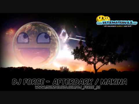 Dj Force - Afterdark / Makina Mix