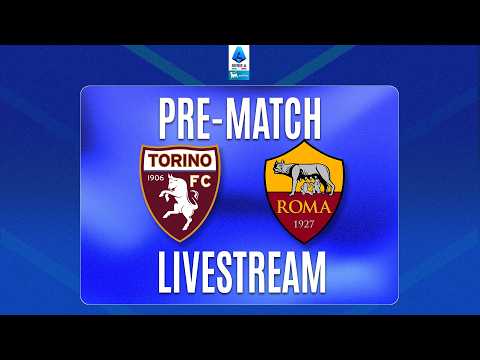 🔴 PRE-MATCH LIVE | TORINO-ROMA | Serie A Enilive 2026/27